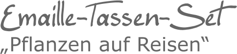 Emaille-Tassen-Set „Pflanzen auf Reisen“